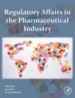 Image for Regulatory Affairs in the Pharmaceutical Industry