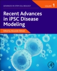 Image for Recent advances in iPSC disease modelingVolume 1