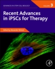 Image for Recent advances in IPSCS for therapyVolume 3