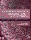 Image for Microbiome, immunity, digestive health and nutrition  : epidemiology, pathophysiology, prevention and treatment