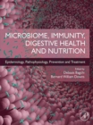 Image for Microbiome, Immunity, Digestive Health and Nutrition: Epidemiology, Pathophysiology, Prevention and Treatment