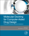 Image for Molecular docking for computer-aided drug design  : fundamentals, techniques, resources and applications