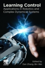 Image for Learning control  : applications in robotics and complex dynamical systems