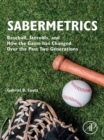 Image for Sabermetrics: Baseball, Steroids, and How the Game has Changed Over the Past Two Generations