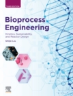 Image for Bioprocess Engineering: Kinetics, Sustainability, and Reactor Design