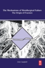 Image for The mechanisms of metallurgical failure  : on the origin of fracture