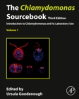 Image for The chlamydomonas sourcebookVolume 1,: Introduction to chlamydomonas and its laboratory use