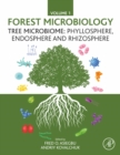 Image for Forest Microbiology. Volume 1 Tree Microbiome: Phyllosphere, Endosphere and Rhizosphere : Volume 1,