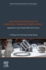 Image for Multiscale Modeling of Additively Manufactured Metals: Application to Laser Powder Bed Fusion Process