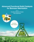 Image for Advanced Functional Solid Catalysts for Biomass Valorization