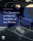 Image for The dynamics of natural satellites of the planets