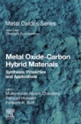 Image for Metal oxide-carbon hybrid materials: synthesis, properties and applications