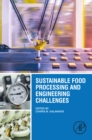 Image for Sustainable Food Processing and Engineering Challenges