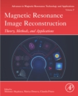 Image for Magnetic Resonance Image Reconstruction: Theory, Methods, and Applications : Volume 6