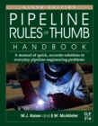 Image for Pipeline Rules of Thumb Handbook: A Manual of Quick, Accurate Solutions to Everyday Pipeline Engineering Problems