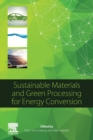Image for Sustainable materials and green processing for energy conversion