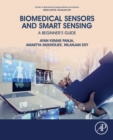 Image for Biomedical sensors and smart sensing  : a beginner&#39;s guide