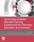 Image for Technology-Enabled Blended Learning Experiences for Chemistry Education and Outreach