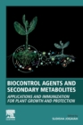 Image for Biocontrol agents and secondary metabolites  : applications and immunization for plant growth and protection