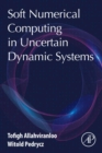 Image for Soft Numerical Computing in Uncertain Dynamic Systems