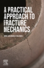 Image for A Practical Approach to Fracture Mechanics