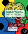 Image for Neural Engineering Techniques for Autism Spectrum Disorder. Volume 1 Imaging and Signal Analysis