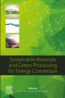 Image for Sustainable Materials and Green Processing for Energy Conversion