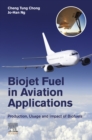 Image for Biojet Fuel in Aviation Applications: Production, Usage and Impact of Biofuels