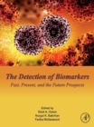 Image for The Detection of Biomarkers: Past, Present and the Future Prospects