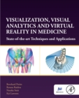 Image for Visualization, Visual Analytics and Virtual Reality in Medicine: State-of-the-Art Techniques and Applications