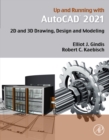 Image for Up and Running With AutoCAD 2021: 2D and 3D Drawing, Design and Modeling