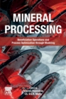 Image for Mineral processing  : beneficiation operations and process optimization through modeling