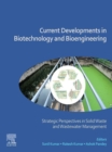 Image for Current developments in biotechnology and bioengineering: strategic perspectives in solid waste and wastewater management
