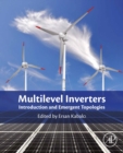 Image for Multilevel Inverters: Topologies, Control Methods, and Applications