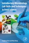 Image for Introductory Microbiology Lab Skills and Techniques in Food Science