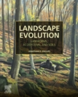 Image for Landscape Evolution: Landforms, Ecosystems, and Soils