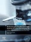 Image for Biohydrogen Production and Hybrid Process Development: Energy and Resource Recovery from Food Waste