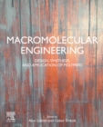 Image for Macromolecular Engineering: Design, Synthesis and Application of Polymers