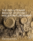 Image for The Evolutionary Biology of Extinct and Extant Organisms