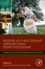 Image for Prosopis as a heat tolerant nitrogen fixing desert food legume  : prospects for economic development in arid lands