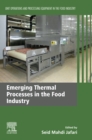 Image for Emerging Thermal Processes in the Food Industry: Unit Operations and Processing Equipment in the Food Industry