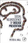 Image for Social Neuroscience of Disease Prevention
