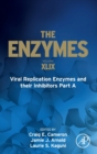 Image for Viral Replication Enzymes and their Inhibitors Part A
