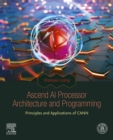 Image for AI Processor Architecture and Programming: Principles and Applications of CANN With Ascend Processor