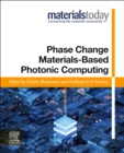 Image for Phase Change Materials-Based Photonic Computing