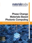 Image for Phase Change Materials-Based Photonic Computing