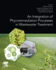 Image for An Integration of Phycoremediation Processes in Wastewater Treatment