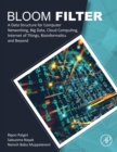 Image for Bloom filter  : a data structure for computer networking, big data, cloud computing, internet of things, bioinformatics and beyond