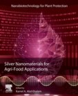 Image for Silver Nanomaterials for Agri-Food Applications