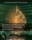 Image for Agri-Waste and Microbes for Production of Sustainable Nanomaterials